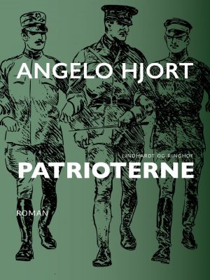 Patrioterne - Angelo Hjort - Bog