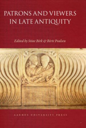 Patrons and Viewers in Late Antiquity (Bog)