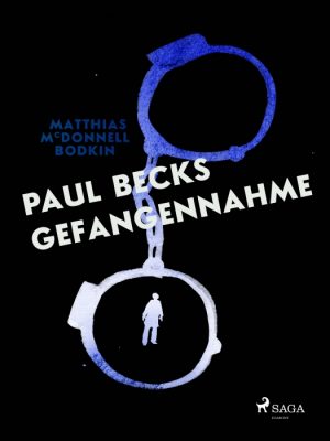 Paul Becks Gefangennahme (E-bog)