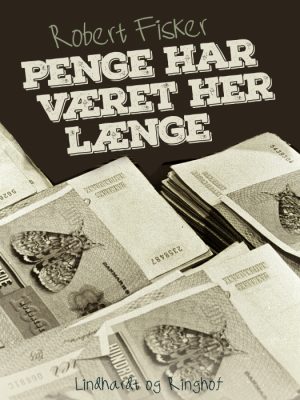 Penge har været her længe (E-bog)