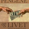 Pengene Og Livet - Mikkel Thorup - Bog