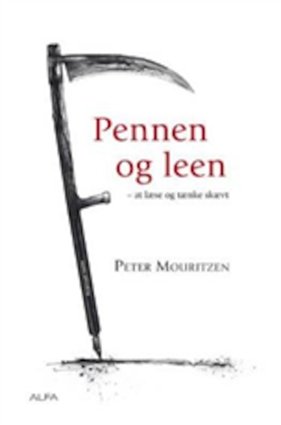 Pennen Og Leen - Peter Mouritzen - Bog