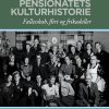 Pensionatets Kulturhistorie - Mette Tapdrup Mortensen - Bog