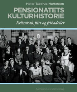 Pensionatets Kulturhistorie - Mette Tapdrup Mortensen - Bog