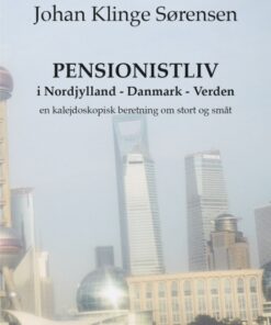 Pensionistliv i Nordjylland - Danmark - Verden (Bog)