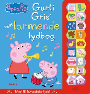 Peppa - Gurli Gris super-larmende lydbog (med 18 fantastiske lyde) (Bog)