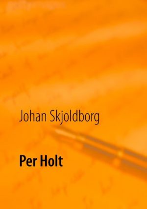 Per Holt - Johan Skjoldborg - Bog