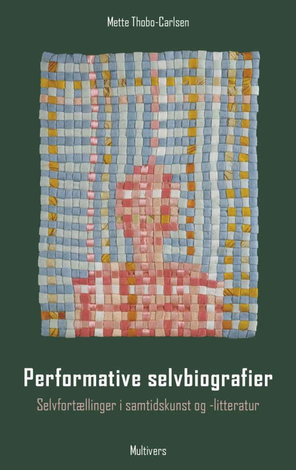 Performative Selvbiografier - Mette Thobo-carlsen - Bog