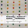 Performing Archives/Archives of Performance (Bog)