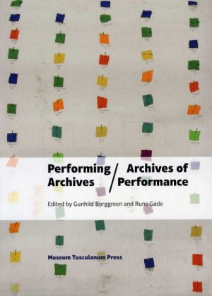 Performing Archives/Archives of Performance (Bog)