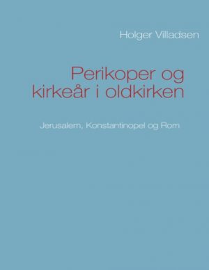 Perikoper og kirkeår i oldkirken (Bog)