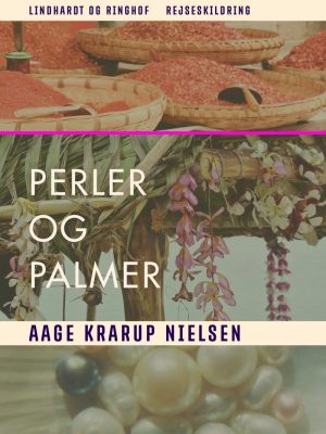 Perler Og Palmer - Aage Krarup Nielsen - Bog