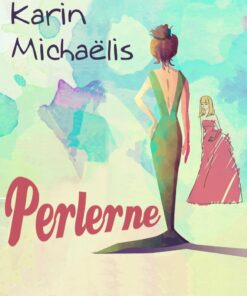 Perlerne - Karin MichaÃ«lis - Bog