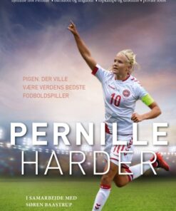 Pernille Harder - pigen, der ville være verdens bedste fodboldspiller (Bog)