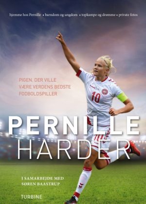 Pernille Harder - pigen, der ville være verdens bedste fodboldspiller (Bog)