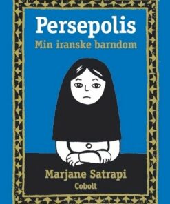 Persepolis 1: Min Iranske Barndom - Marjane Satrapi - Tegneserie