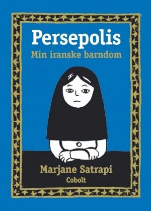 Persepolis 1: Min Iranske Barndom - Marjane Satrapi - Tegneserie