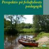 Perspektiv på friluftslivets pædagogik (Bog)