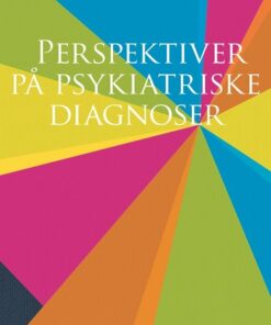Perspektiver På Psykiatriske Diagnoser - Bettina Myggen Jensen - Bog