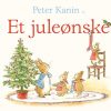 Peter Kanin - Et Juleønske - Beatrix Potter - Bog