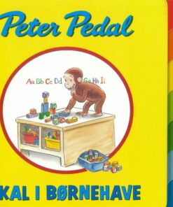 Peter Pedal Skal I Børnehave - H.a. Rey - Bog