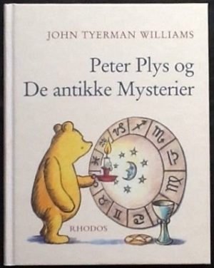 Peter Plys Og De Antikke Mysterier - John Tyerman Williams - Bog