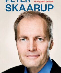 Peter Skaarup. Et biografisk portræt (E-bog)