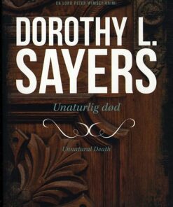 Peter Wimsey 3 - Unaturlig Død - Dorothy L. Sayers - Bog