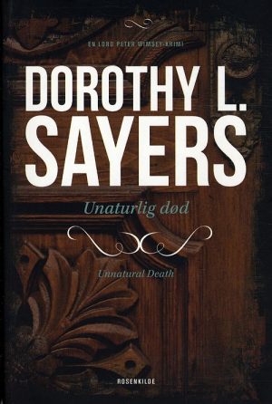 Peter Wimsey 3 - Unaturlig Død - Dorothy L. Sayers - Bog