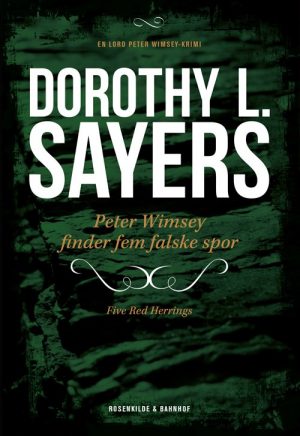 Peter Wimsey 6 - Peter Wimsey Finder Fem Falske Spor - Dorothy L. Sayers - Bog