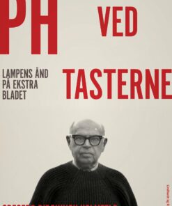 Ph Ved Tasterne: Lampens ånd På Ekstra Bladet - Gregers Dirckinck Holmfeld - Bog