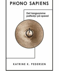 Phono Sapiens - Katrine K. Pedersen - Bog