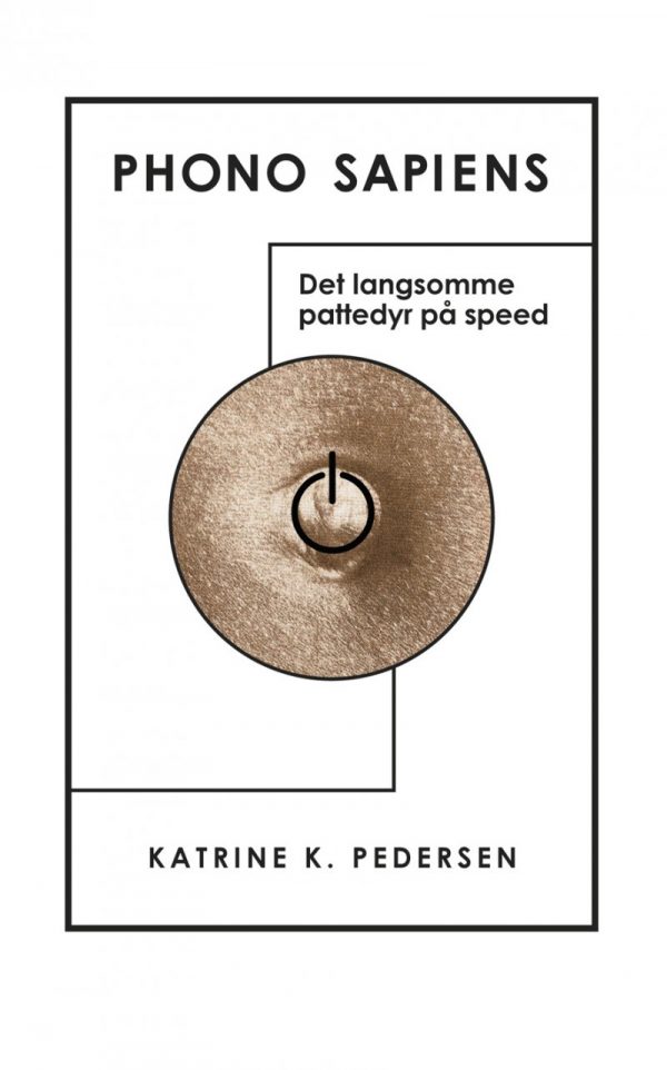 Phono Sapiens - Katrine K. Pedersen - Bog