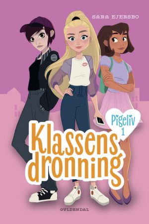 Pigeliv 1 - Klassens dronning (E-bog)