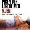 Pigen Der Legede Med Ilden - Stieg Larsson - Bog