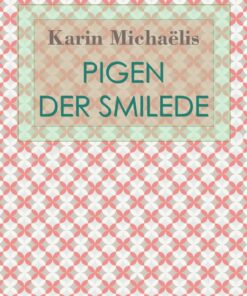 Pigen Der Smilede - Karin MichaÃ«lis - Bog