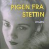 Pigen Fra Stettin - Britta Helbek - Bog