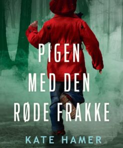 Pigen Med Den Røde Frakke - Kate Hamer - Bog
