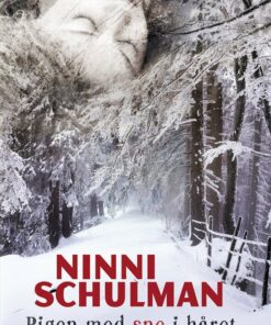 Pigen Med Sne I Håret - Ninni Schulman - Bog
