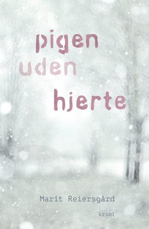 Pigen Uden Hjerte - Marit Reiersgård - Bog