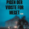 Pigen der vidste for meget (E-bog)