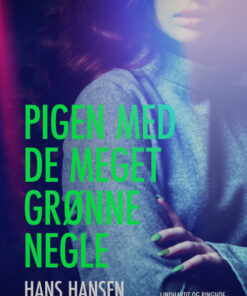 Pigen med de meget grønne negle (E-bog)