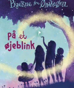 Pigerne fra Ønskeøen 1: På et øjeblink (E-bog)