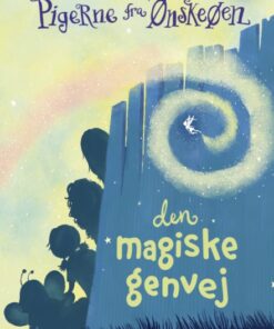 Pigerne fra Ønskeøen 2: Den magiske genvej (E-bog)