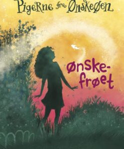 Pigerne fra Ønskeøen 3: Ønskefrøet (E-bog)