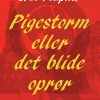 Pigestorm Eller Det Blide Oprør - Erik Pouplier - Bog