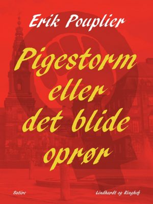 Pigestorm Eller Det Blide Oprør - Erik Pouplier - Bog