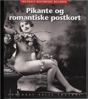 Pikante Og Romantiske Postkort 1880-1920 - Karsten Kjer Michaelsen - Bog