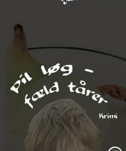 Pil Løg - Fæld Tårer - Bjarne Bentzen - Bog