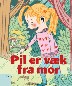 Pil er væk fra mor (E-bog)